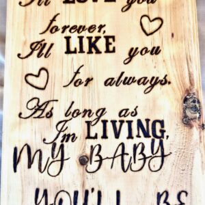 “I’ll Love You Forever” Handmade Pyrography Wood Sign – Rustic Home Décor